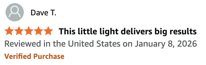 5-star review by Dave T. titled 'This little light delivers big results'